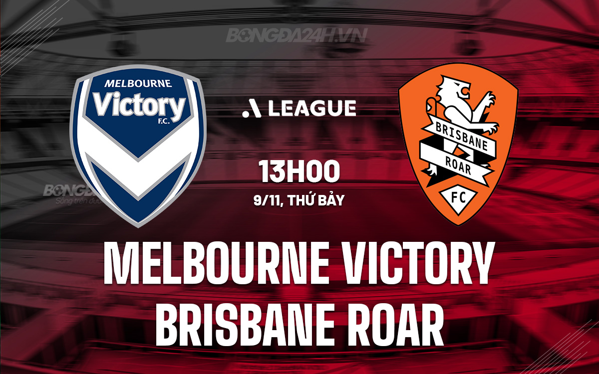 Melbourne Victory tự tin đánh bại Brisbane Roar bất bại 1 Melbourne Victory tự tin đánh bại Brisbane Roar bất bại